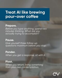 treat ai like pour over coffee